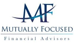 Mutually Focused Financial Advisors